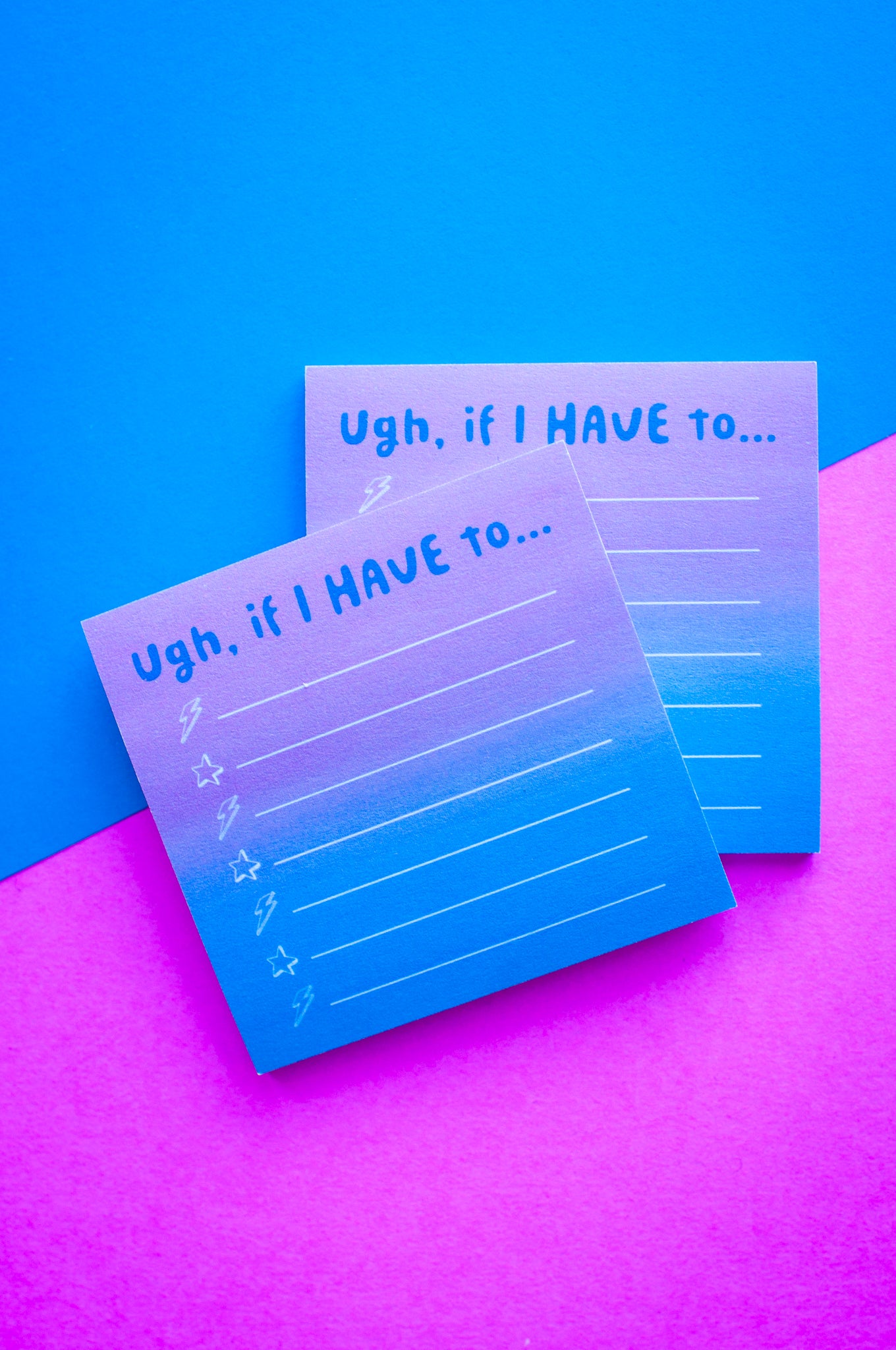 Ugh If I Have To Stickies