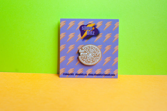 Eat Pizza Acrylic Pin