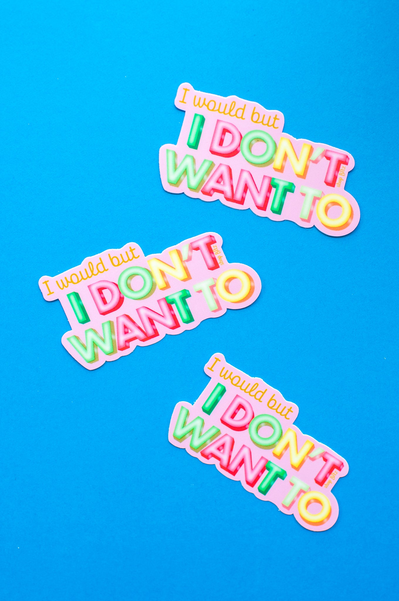 I Would But, I Don’t Want To