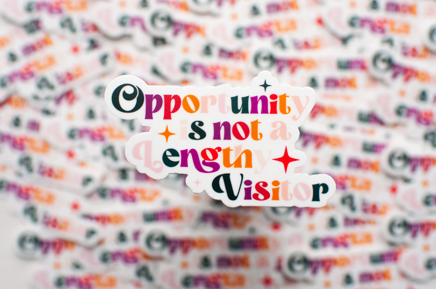 Opportunity is not a Lengthy Visitor