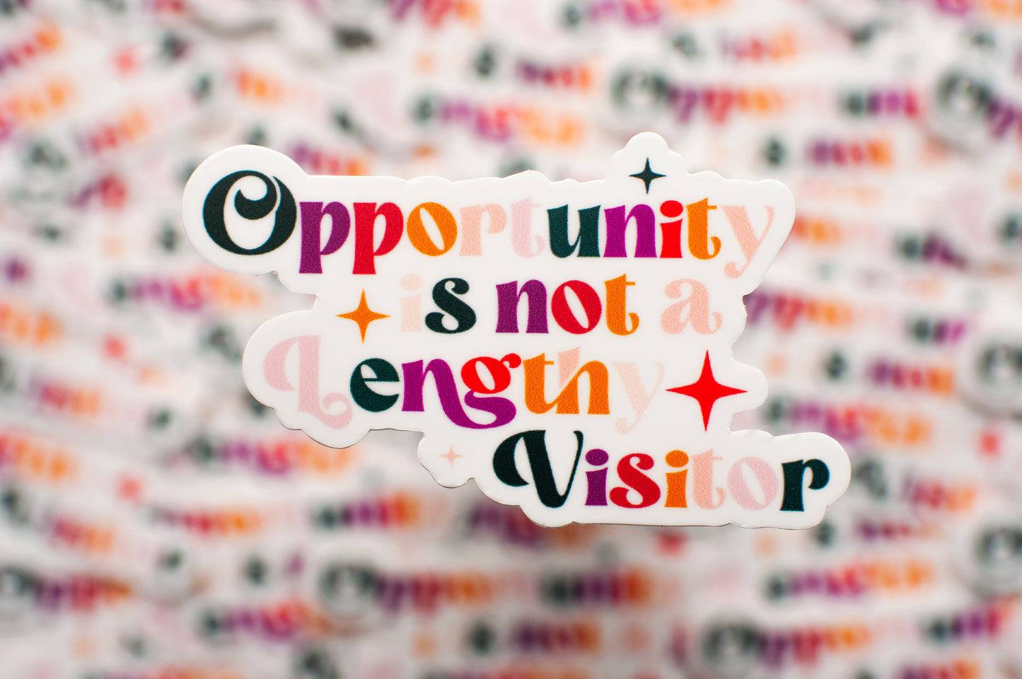 Opportunity is not a Lengthy Visitor